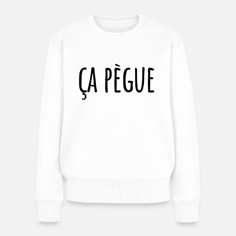 Ça pègue Expression régionale - Pull Premium bio Femme - blanc