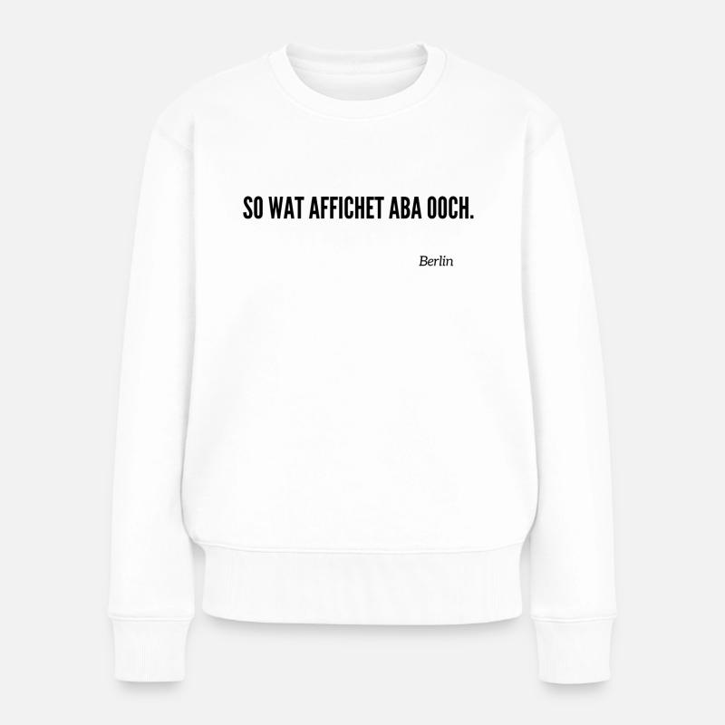 Berliner Schnauze - Frauen Premium Bio Pullover - Weiß