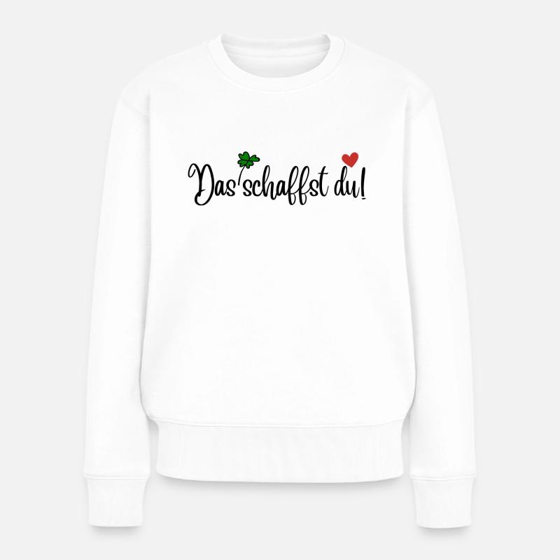 Das schaffst du! - Frauen Premium Bio Pullover - Weiß