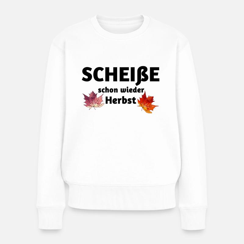 Herbstspruch - Frauen Premium Bio Pullover - Weiß
