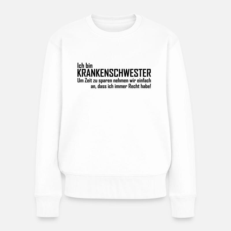 ich bin krankenschwester - Frauen Premium Bio Pullover - Weiß