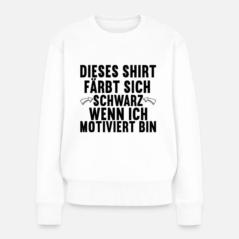 Lustige Sprüche Witzige Sprüche Sarkasmus - Frauen Premium Bio Pullover - Weiß