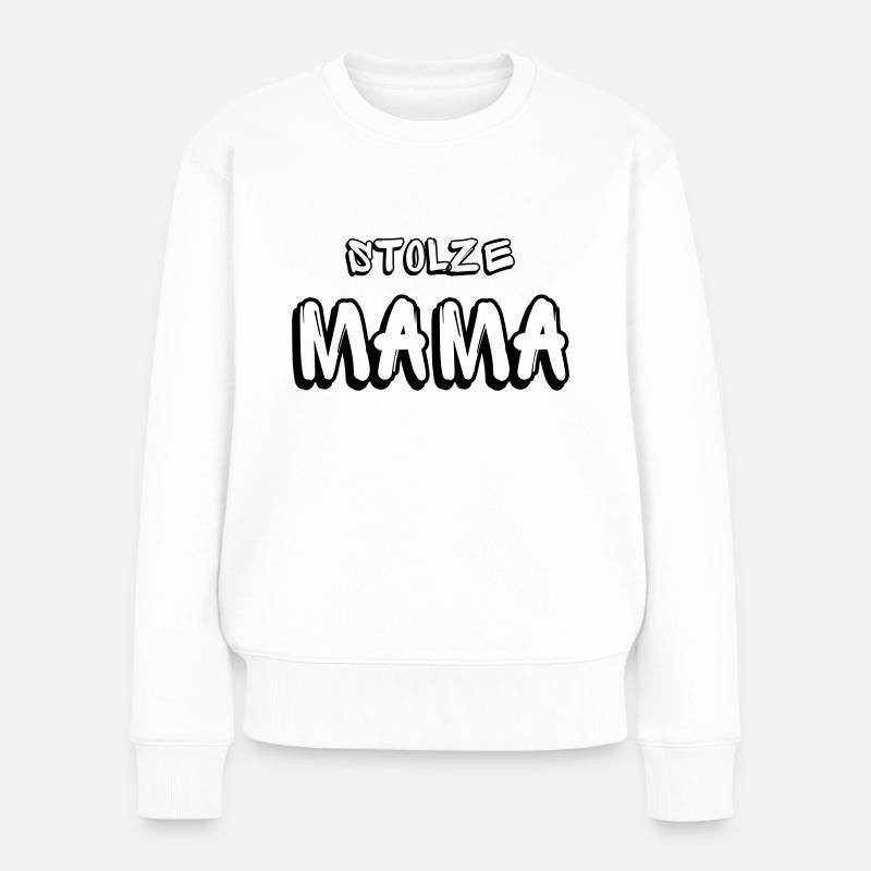 STOLZE MAMA - Frauen Premium Bio Pullover - Weiß