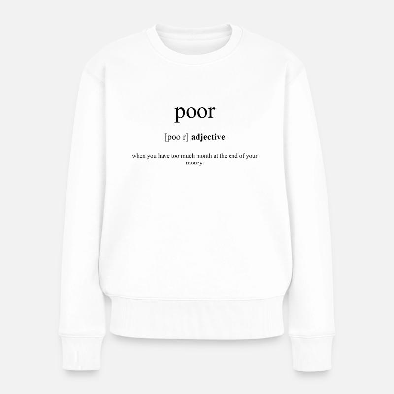 Poor | arm Definition Dictionary - Frauen Premium Bio Pullover - Weiß