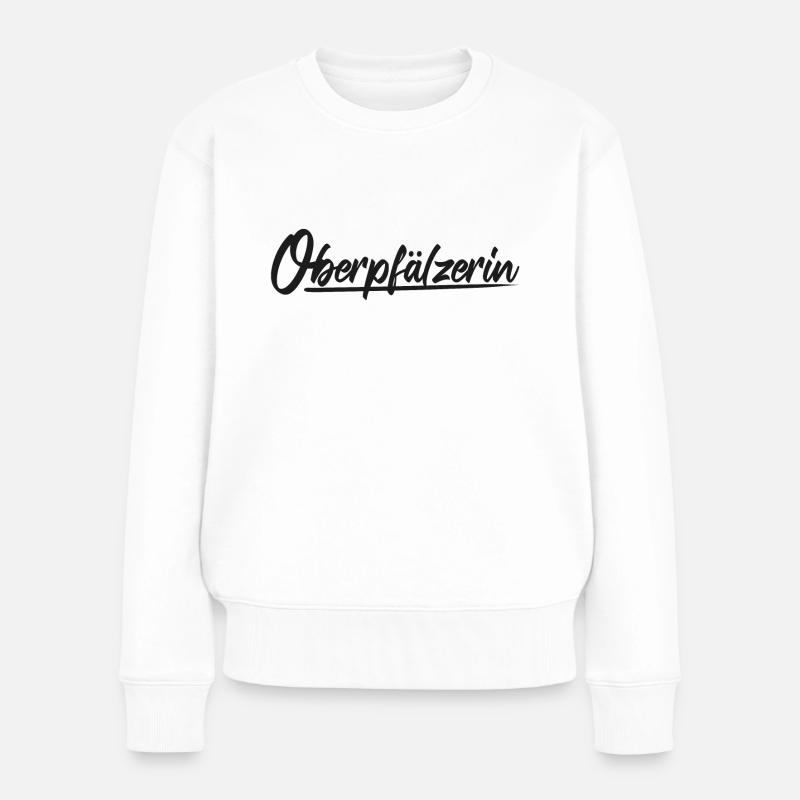 Cooles Oberpfälzerin Motiv Shirt Pullover Spruch - Frauen Premium Bio Pullover - Weiß