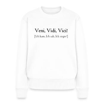 Veni, Vidi, Vici! - Ich kam, ich sah, ich siegte! - Frauen Premium Bio Pullover - Weiß - Vorne - Julia (174cm)