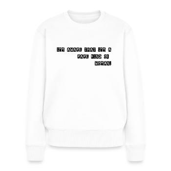 I'm aware that I'm a rare kind of woman. - Women's Premium Organic Jumper - white - Front - Julia (174cm)