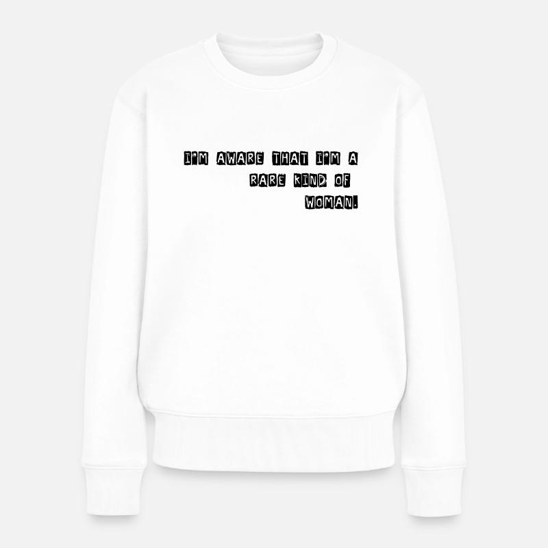 Je suis consciente que je suis une femme rare. - Pull Premium bio Femme - blanc
