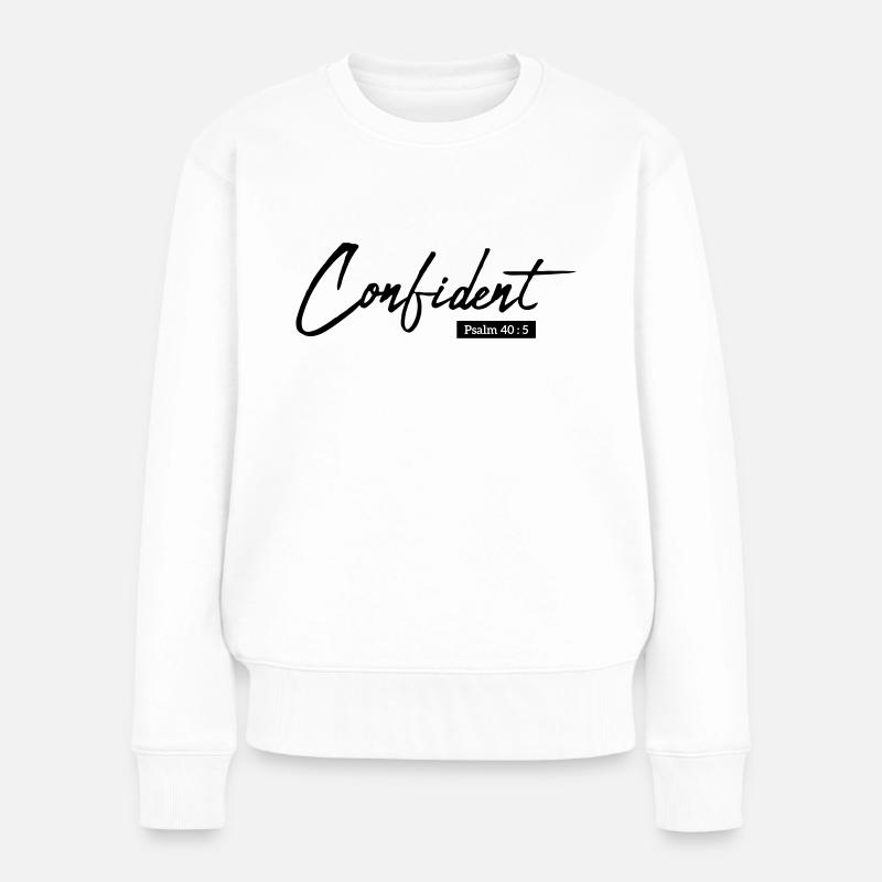 Confident - Frauen Premium Bio Pullover - Weiß