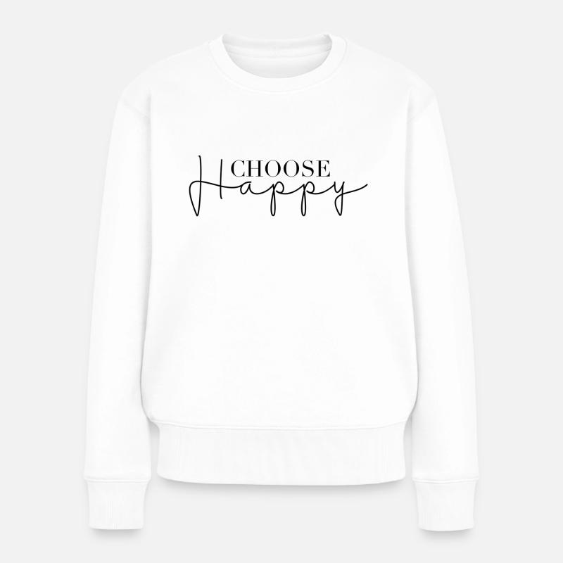 Choose Happy - Frauen Premium Bio Pullover - Weiß