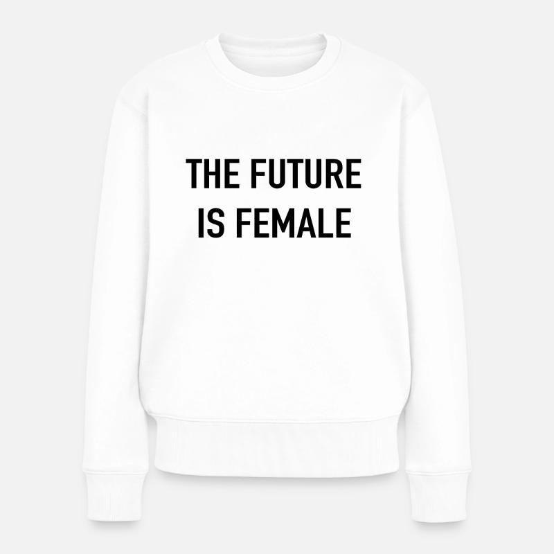 Die Zukunft ist weiblich - Frauen Premium Bio Pullover - Weiß