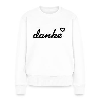 danke mit Herz. Vielen Dank - Frauen Premium Bio Pullover - Weiß - Vorne - Julia (174cm)