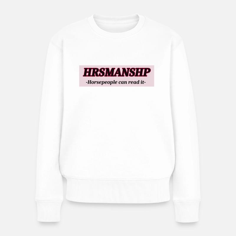 hrsmanshp /Horsemanship - Frauen Premium Bio Pullover - Weiß