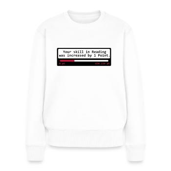 Your skill in Reading was increased by 1 Point - - Frauen Premium Bio Pullover - Weiß - Vorne - Julia (174cm)