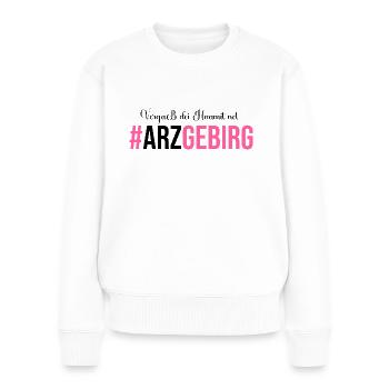 Erzgebirge Vergiss deine Heimat nicht - Frauen Premium Bio Pullover - Weiß - Vorne - Julia (174cm)