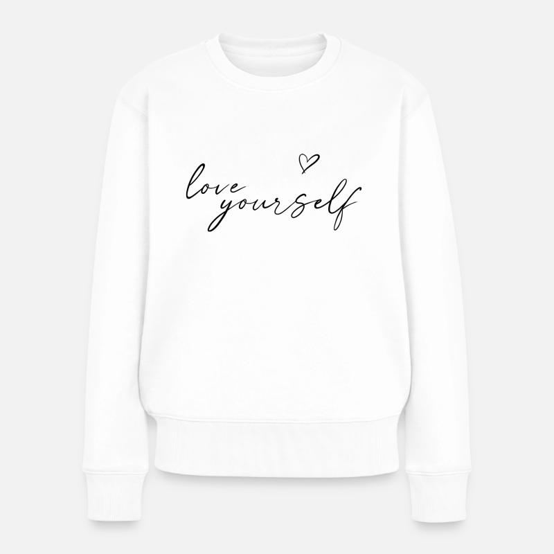 Love yourself - Frauen Premium Bio Pullover - Weiß