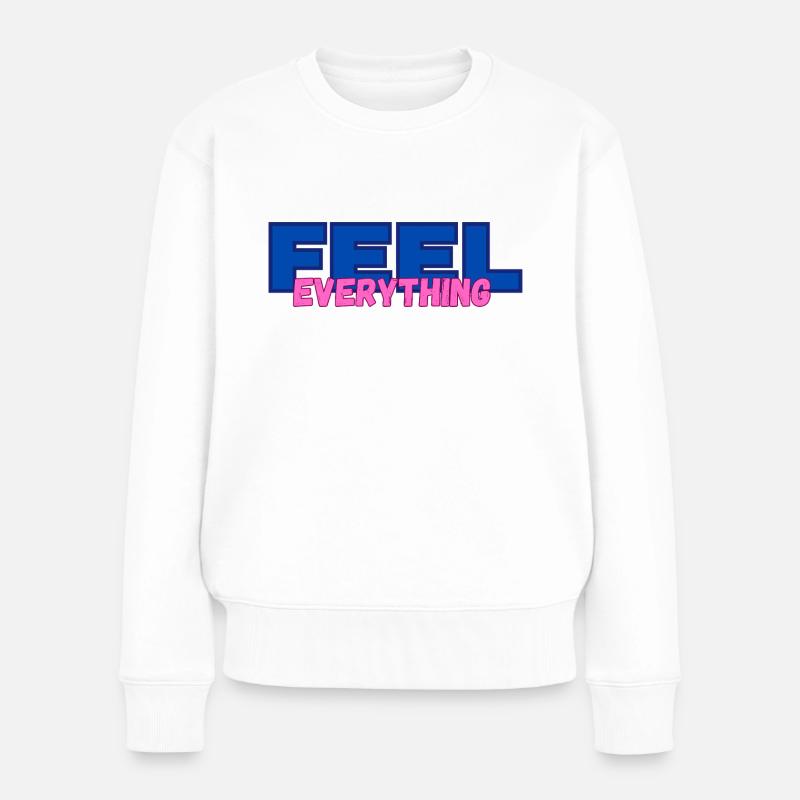 FEEL everything - Frauen Premium Bio Pullover - Weiß