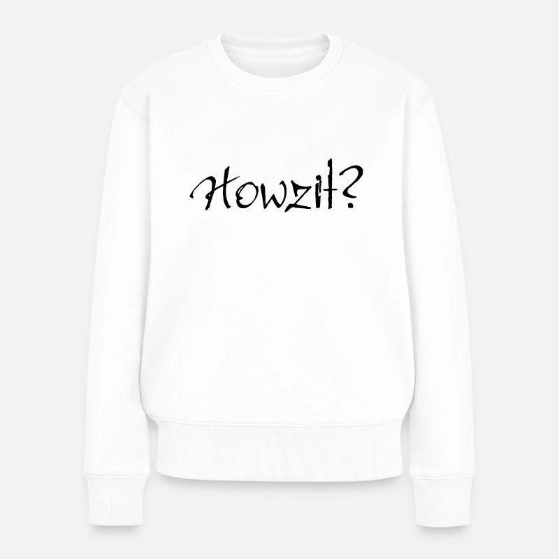 Howzit? - Pull Premium bio Femme - blanc