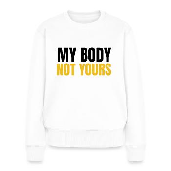 My body not yours - Pull Premium bio Femme - blanc - Devant - Julia (174cm)