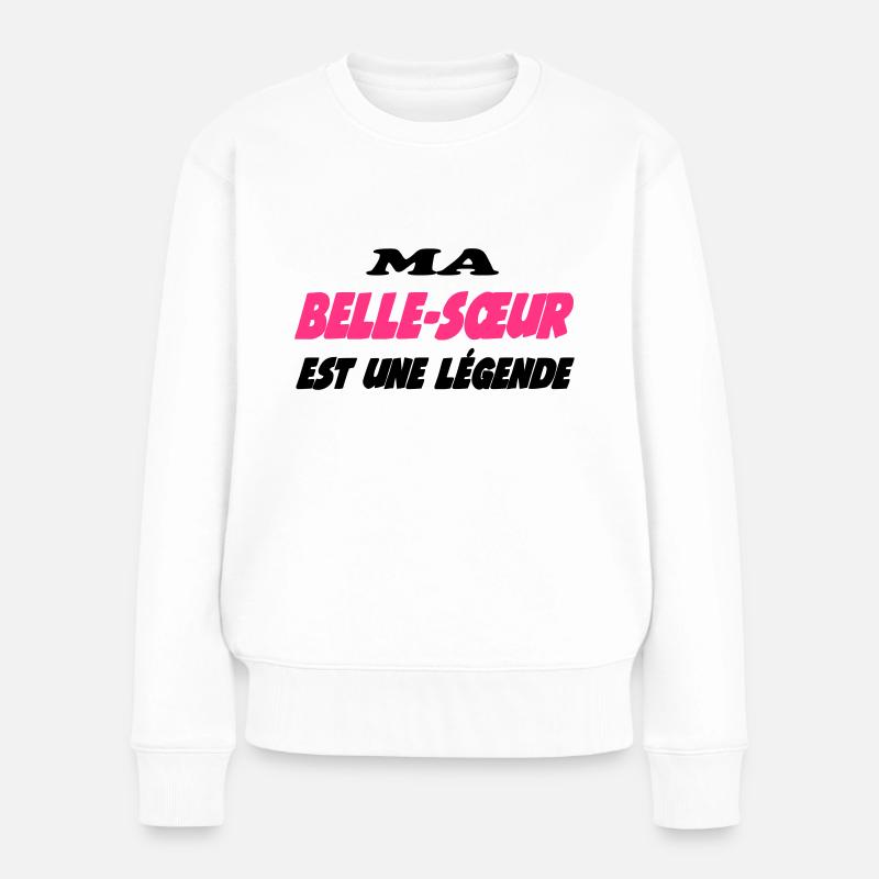 Ma belle-soeur est une légende - Pull Premium bio Femme - blanc