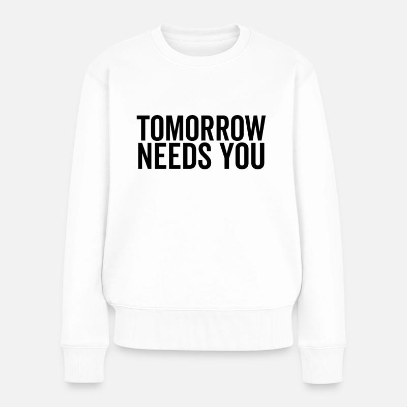 Morgen braucht Sie - Frauen Premium Bio Pullover - Weiß