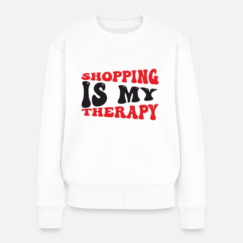 Shopping Is My Therapy - Frauen Premium Bio Pullover - Weiß