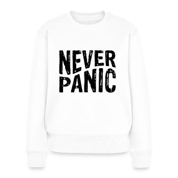 Never Panic - Frauen Premium Bio Pullover - Weiß - Vorne - Julia (174cm)