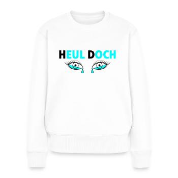 Heul doch - Tränende Augen - Frauen Premium Bio Pullover - Weiß - Vorne - Julia (174cm)