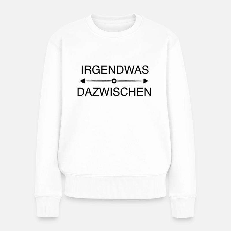IRGENDWAS DAZWISCHEN - Frauen Premium Bio Pullover - Weiß