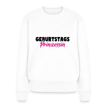Geburtstags Prinzessin - Frauen Premium Bio Pullover - Weiß - Vorne - Julia (174cm)