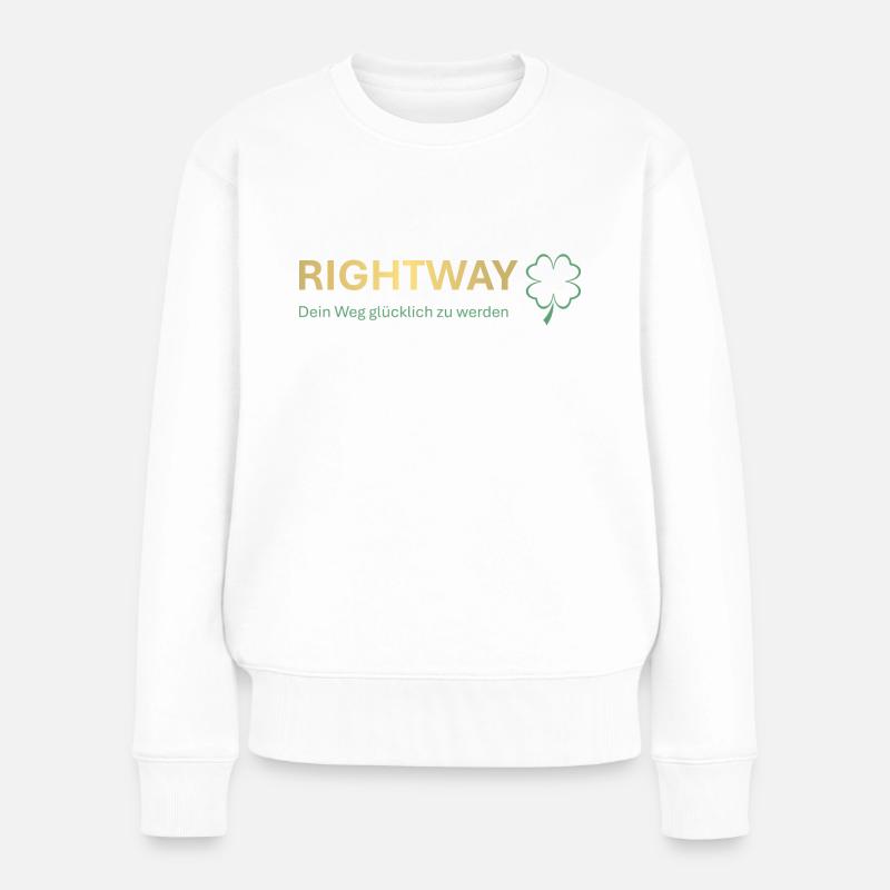 Rightway - Dein Weg glücklich zu werden - Frauen Premium Bio Pullover - Weiß