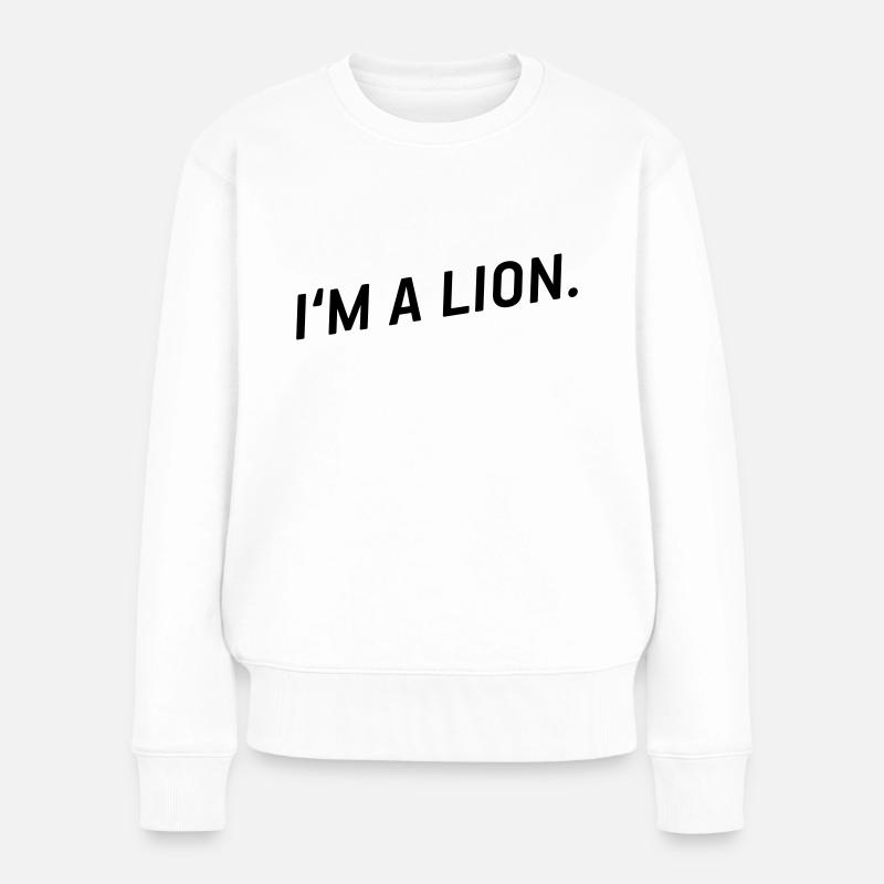 i'm a lion! - Frauen Premium Bio Pullover - Weiß