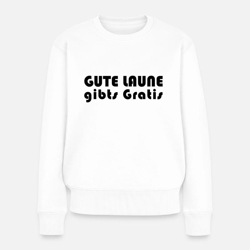 Gute Laune gibts Gratis - Frauen Premium Bio Pullover - Weiß