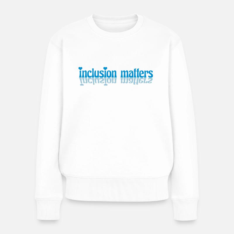 inclusion matters Logo Zitat - Frauen Premium Bio Pullover - Weiß