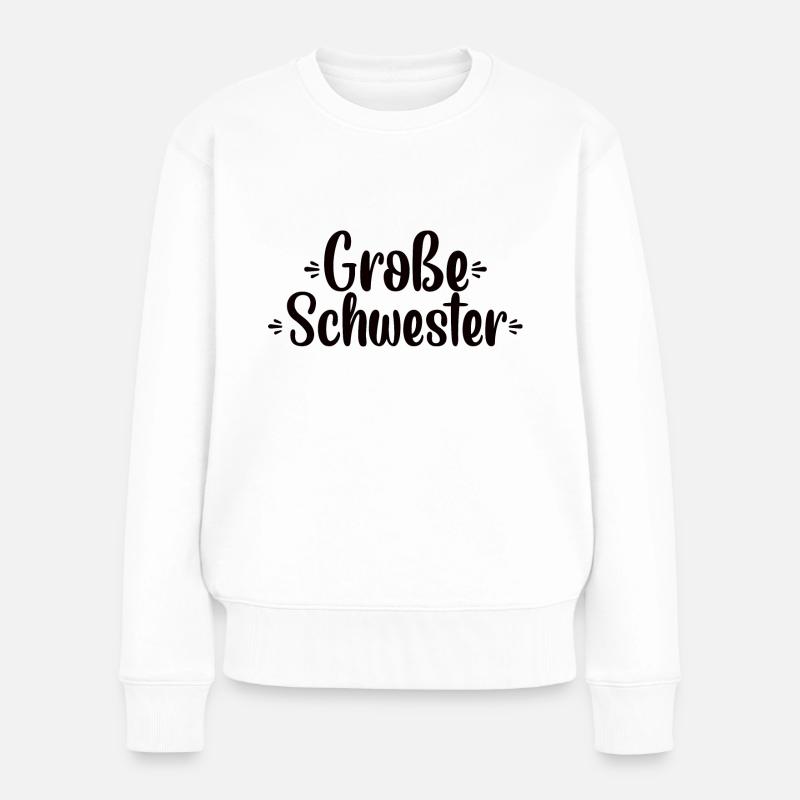 Große Schwester - Frauen Premium Bio Pullover - Weiß