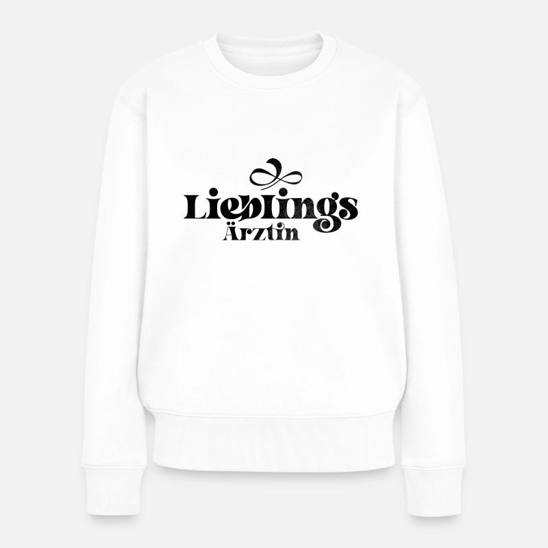 Lieblings Ärztin - Frauen Premium Bio Pullover - Weiß