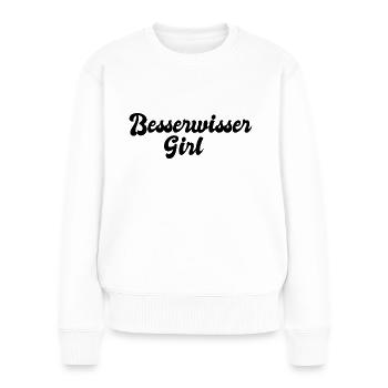 Besserwisser Girl - Frauen Premium Bio Pullover - Weiß - Vorne - Julia (174cm)