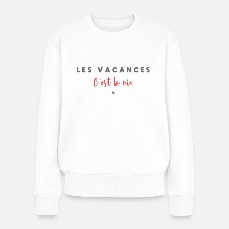 Les vacances c est la vie - Pull Premium bio Femme - blanc