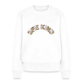Bee Kind - Frauen Premium Bio Pullover - Weiß - Vorne - Julia (174cm)