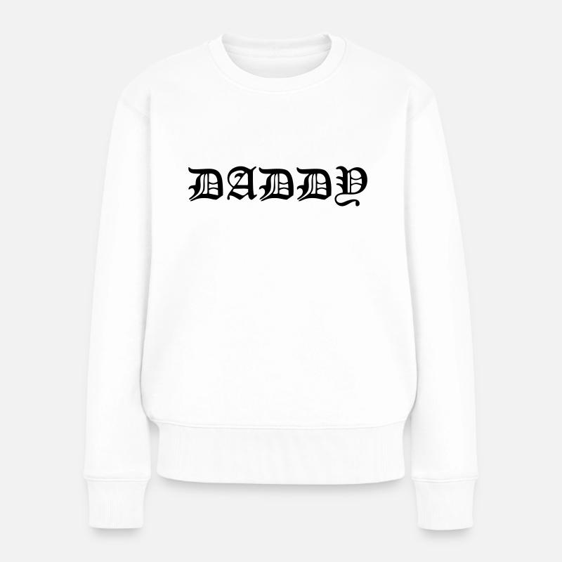 Daddy - Frauen Premium Bio Pullover - Weiß