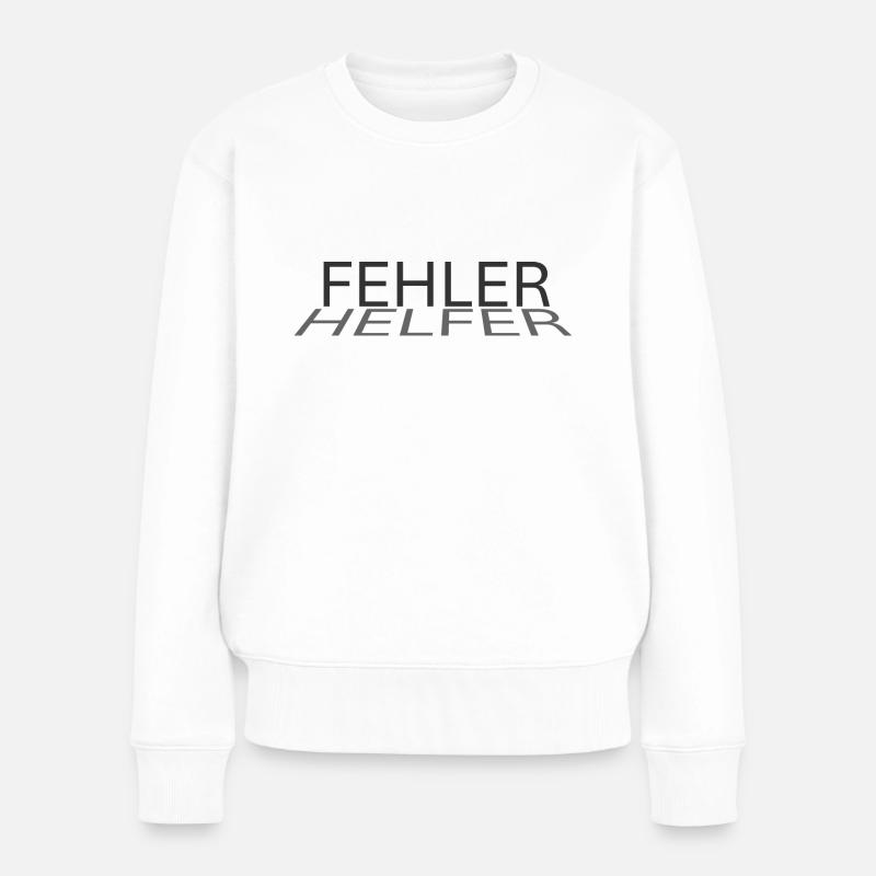 Fehler - Helfer: Optimistische Botschaft - Frauen Premium Bio Pullover - Weiß