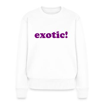 Exotique! - Citation cool - Pull Premium bio Femme - blanc - Devant - Julia (174cm)