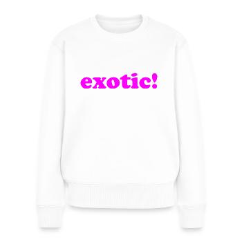 Exotique! - Citation sympa - Pull Premium bio Femme - blanc - Devant - Julia (174cm)