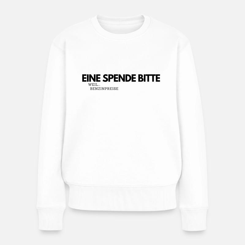 Eine Spende bitte - Frauen Premium Bio Pullover - Weiß
