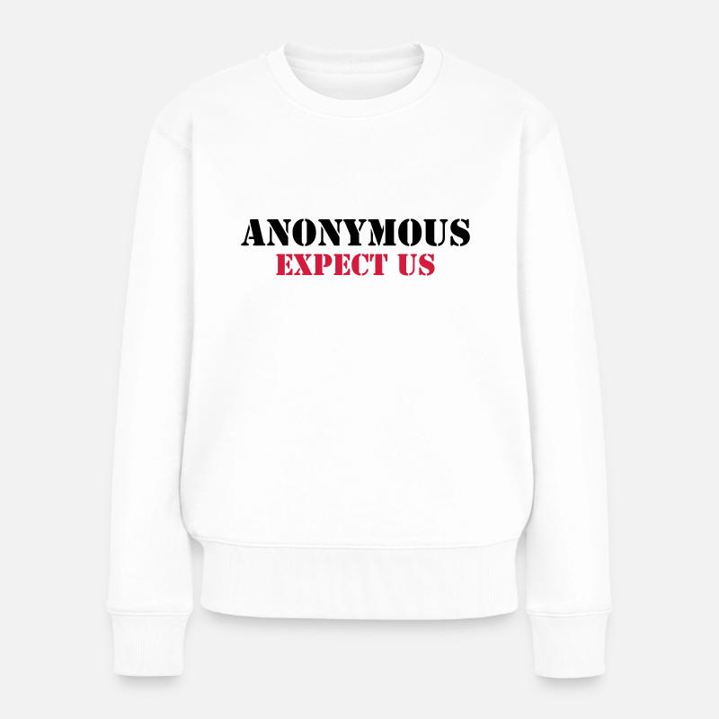 Anonymous : Expect us - Frauen Premium Bio Pullover - Weiß