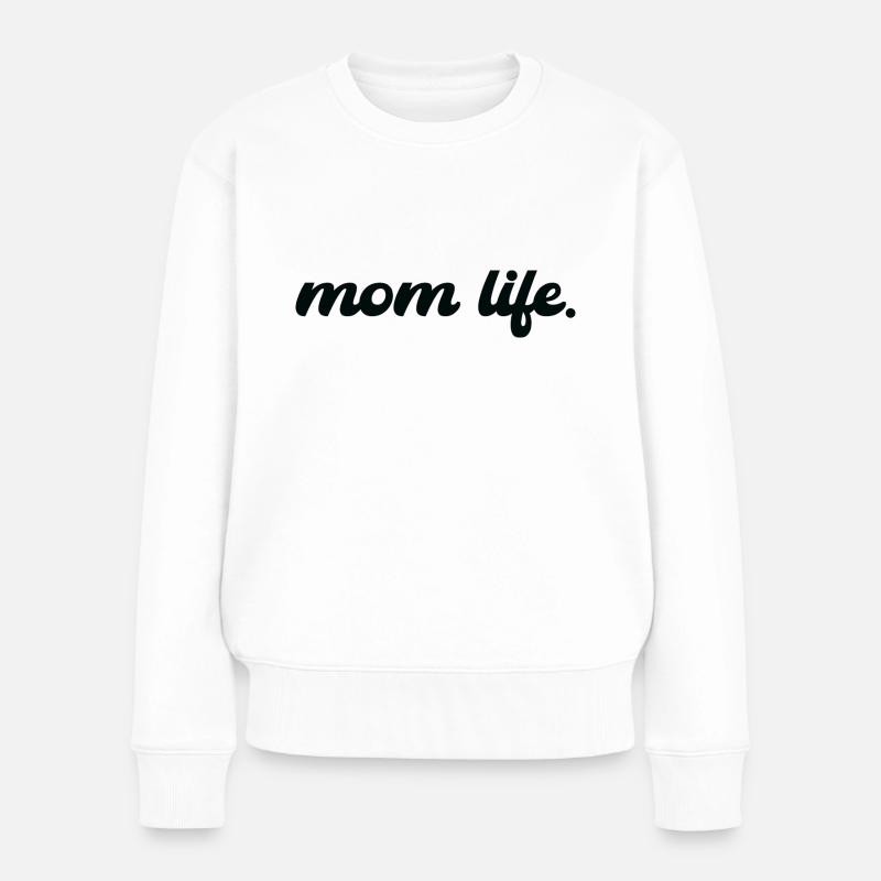 Mom Life Schwarz - Frauen Premium Bio Pullover - Weiß