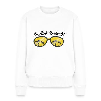 Sonnenbrille Urlaub Spruch Sommer - Frauen Premium Bio Pullover - Weiß - Vorne - Julia (174cm)