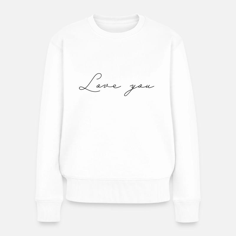 Love you - Frauen Premium Bio Pullover - Weiß