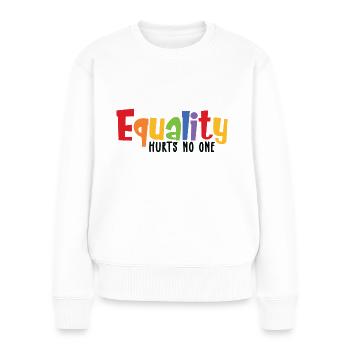 Equality Hurts No One - Frauen Premium Bio Pullover - Weiß - Vorne - Julia (174cm)