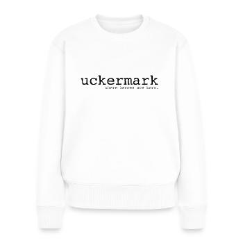 Uckermark - Where heroes are born - Cooler Spruch - Frauen Premium Bio Pullover - Weiß - Vorne - Julia (174cm)